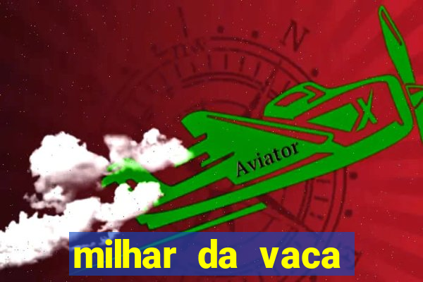 milhar da vaca mais atrasada na federal